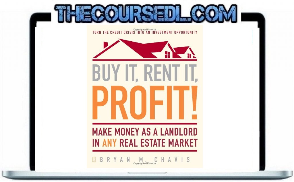 Bryan Chavis – Buy It, Rent It, Profit Make Money as a Landlord